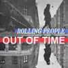 Rolling People - Out of Time - Single